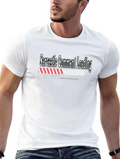 Sarcastic Comment Loading T-Shirt - Funny Humor Tee