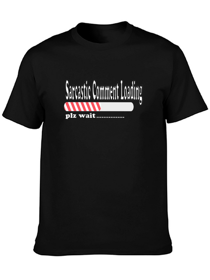 Sarcastic Comment Loading T-Shirt - Funny Humor Tee