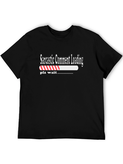 Sarcastic Comment Loading T-Shirt - Funny Humor Tee