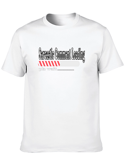 Sarcastic Comment Loading T-Shirt - Funny Humor Tee