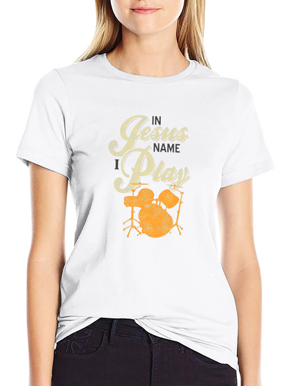In Jesus Name I Play Drums T-Shirt