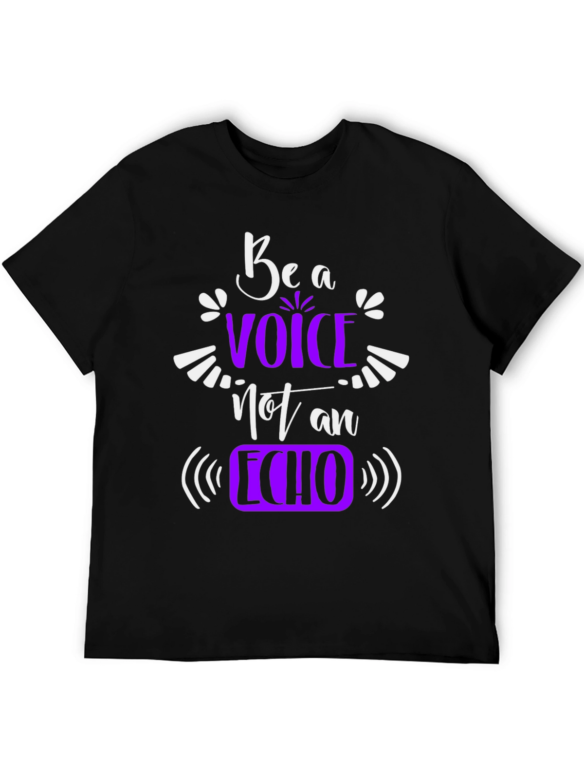 Be a Voice Not an Echo Graphic T-Shirt