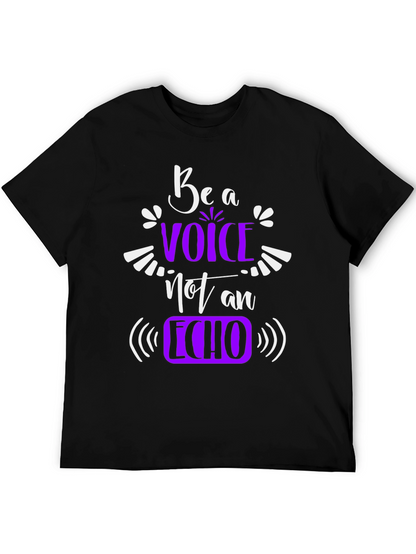Be a Voice Not an Echo Graphic T-Shirt