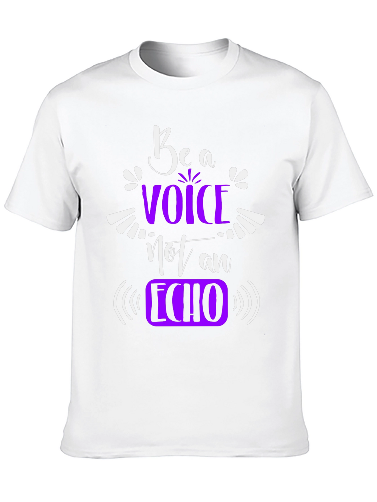 Be a Voice Not an Echo Graphic T-Shirt