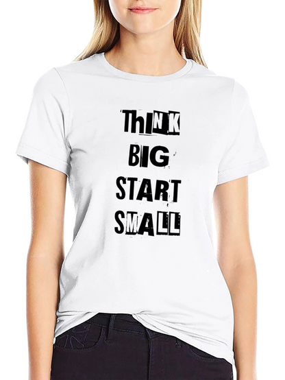 Think Big Start Small Black T-Shirt