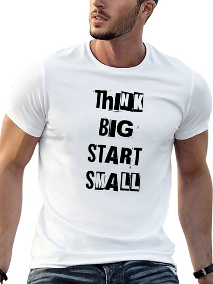Think Big Start Small Black T-Shirt