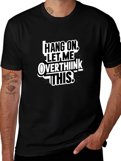 Hang On Overthink T-Shirt Funny Sarcastic Tee