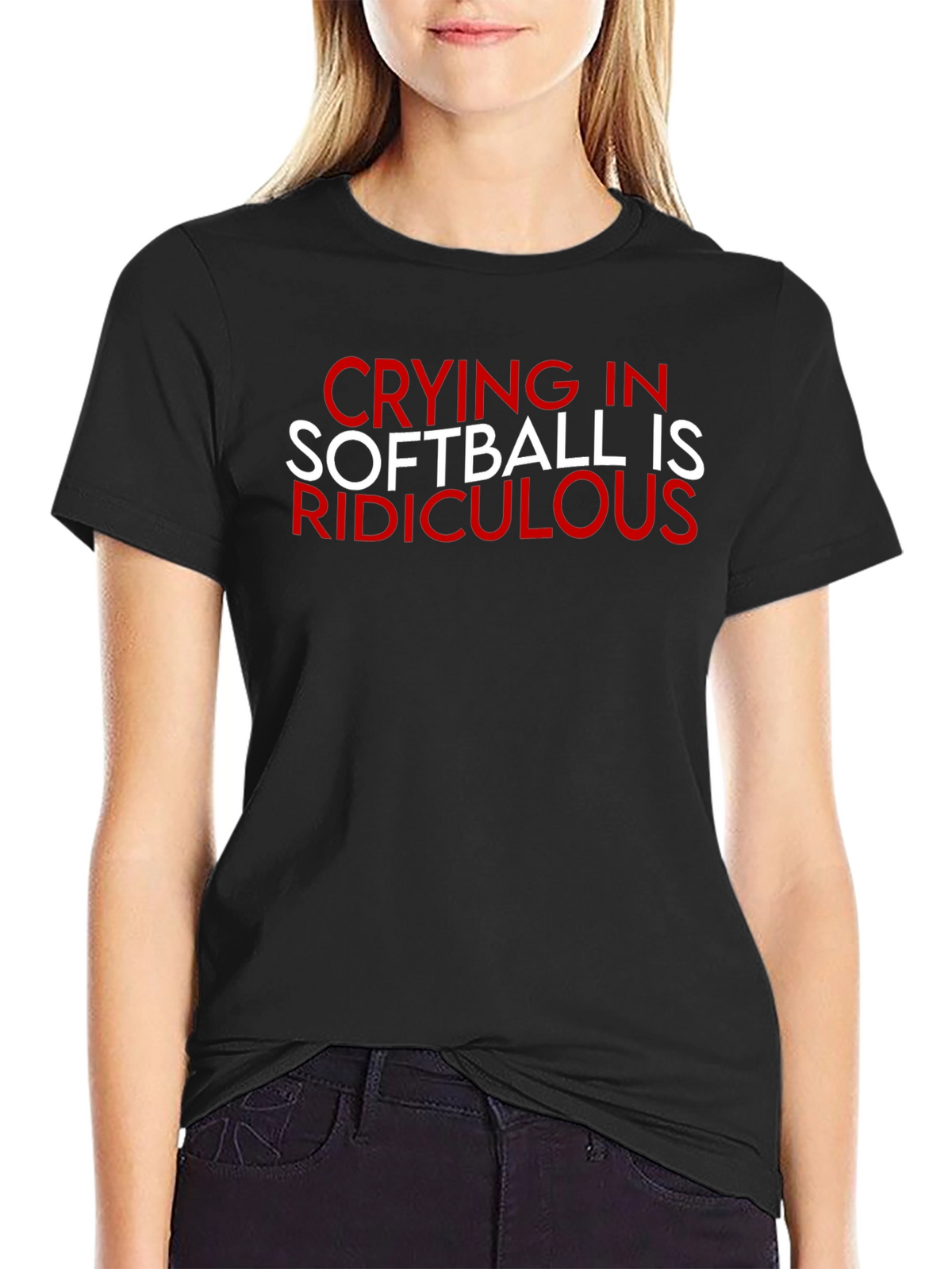 Crying in Softball Ridiculous T-Shirt