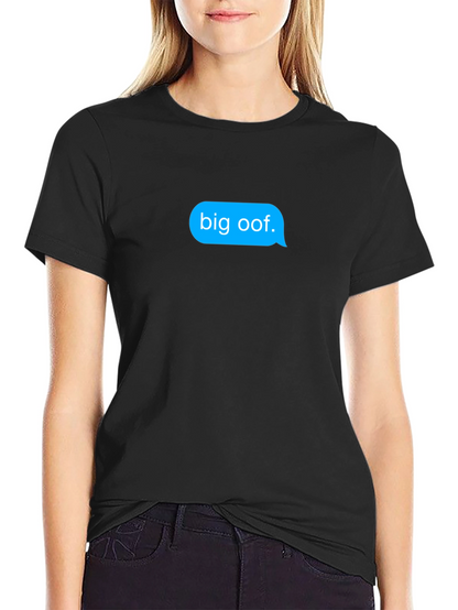 Big Oof T-Shirt - Funny Meme Text Message Tee