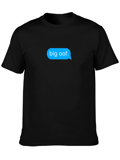 Big Oof T-Shirt - Funny Meme Text Message Tee
