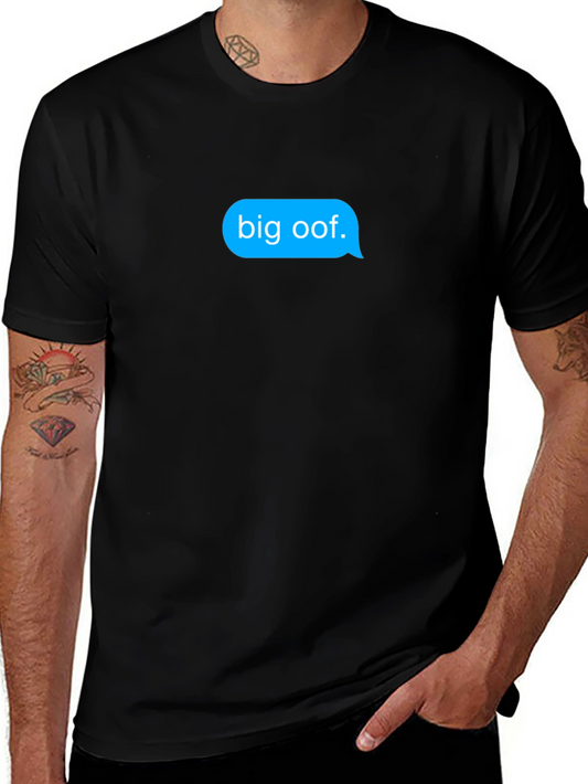 Big Oof T-Shirt - Funny Meme Text Message Tee