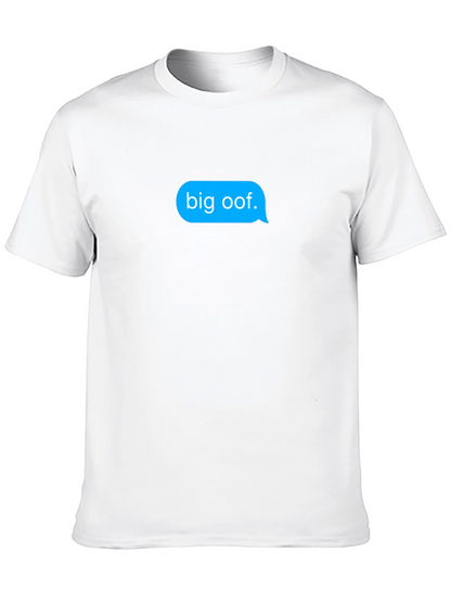 Big Oof T-Shirt - Funny Meme Text Message Tee