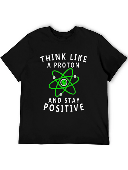 Think Like a Proton Positive Vibes T-Shirt