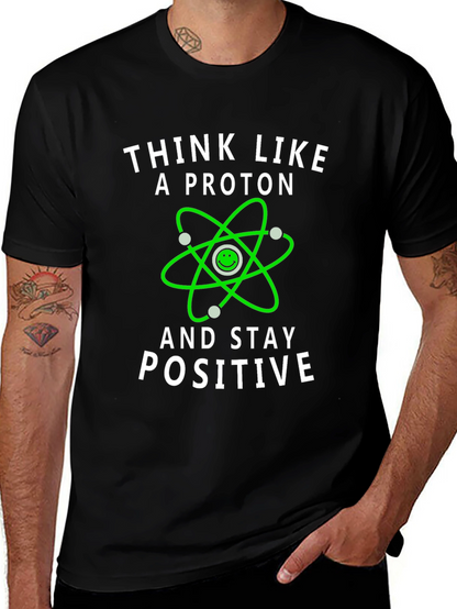 Think Like a Proton Positive Vibes T-Shirt