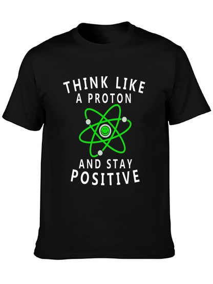 Think Like a Proton Positive Vibes T-Shirt