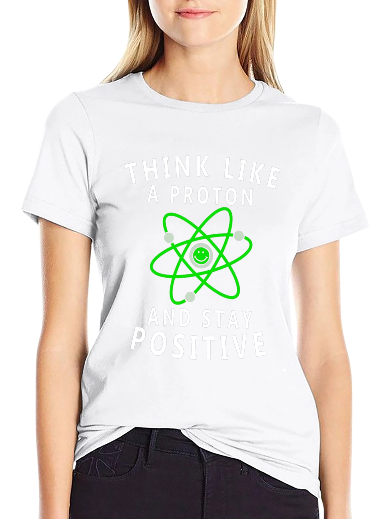 Think Like a Proton Positive Vibes T-Shirt