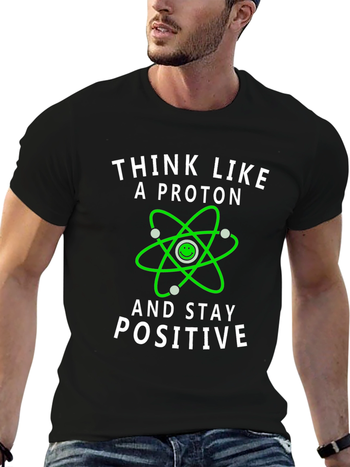 Think Like a Proton Positive Vibes T-Shirt