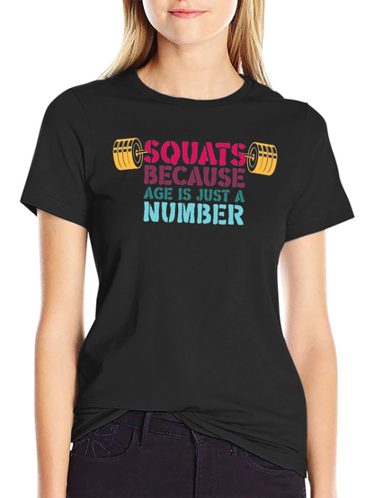 Squats Because Age Is Just A Number T-Shirt