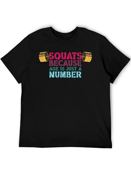 Squats Because Age Is Just A Number T-Shirt