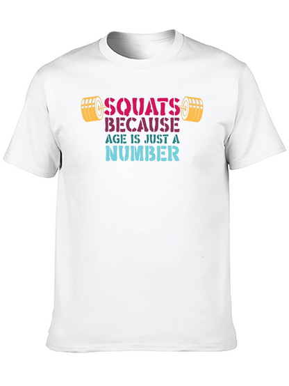 Squats Because Age Is Just A Number T-Shirt
