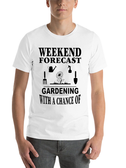 Gardening Forecast T-Shirt - Weekend Gardener Apparel