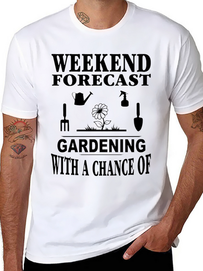 Gardening Forecast T-Shirt - Weekend Gardener Apparel