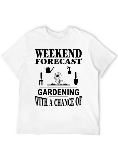 Gardening Forecast T-Shirt - Weekend Gardener Apparel