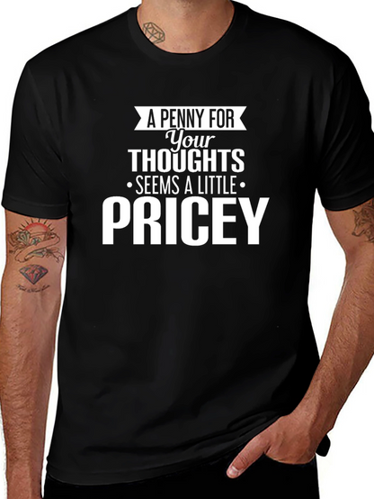 Pricey Thoughts Graphic Tee - Funny Sarcastic T-Shirt