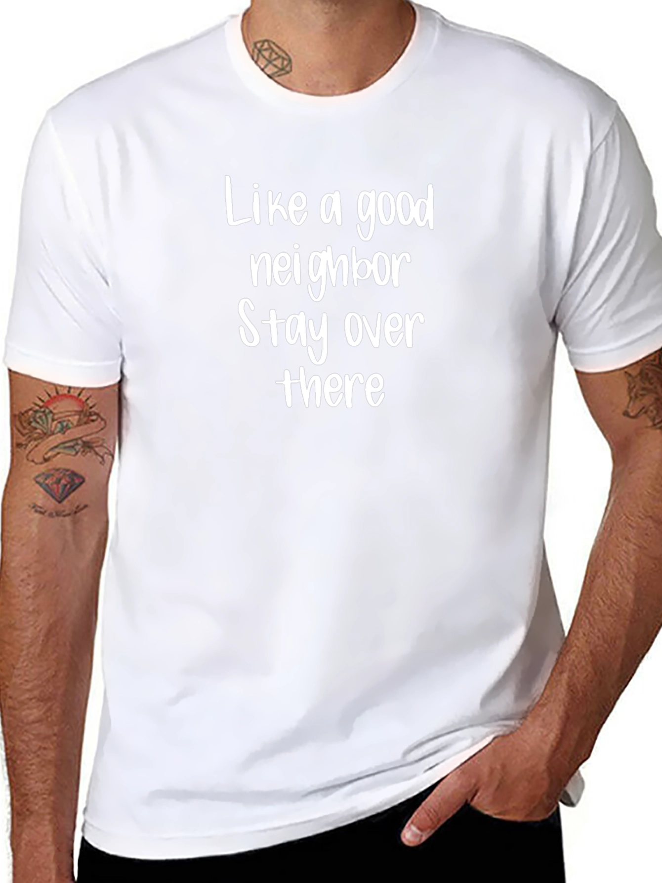 Like a Good Neighbor T-Shirt Funny Sarcastic