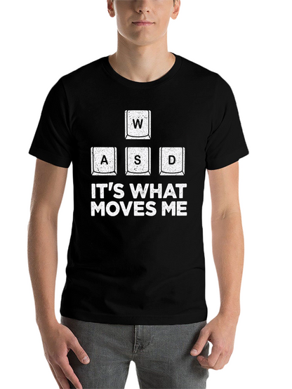 Gamer T-Shirt WASD Keys - Its What Moves Me