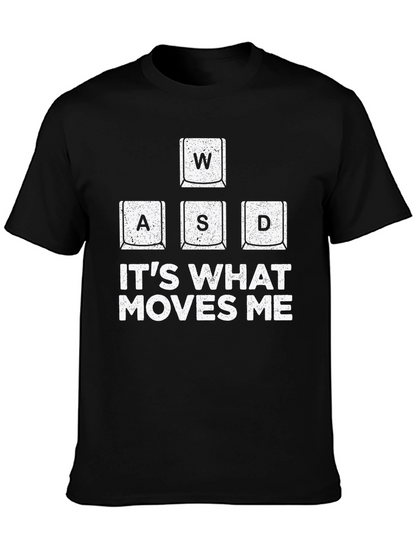 Gamer T-Shirt WASD Keys - Its What Moves Me