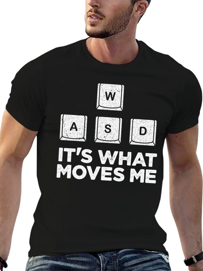 Gamer T-Shirt WASD Keys - Its What Moves Me