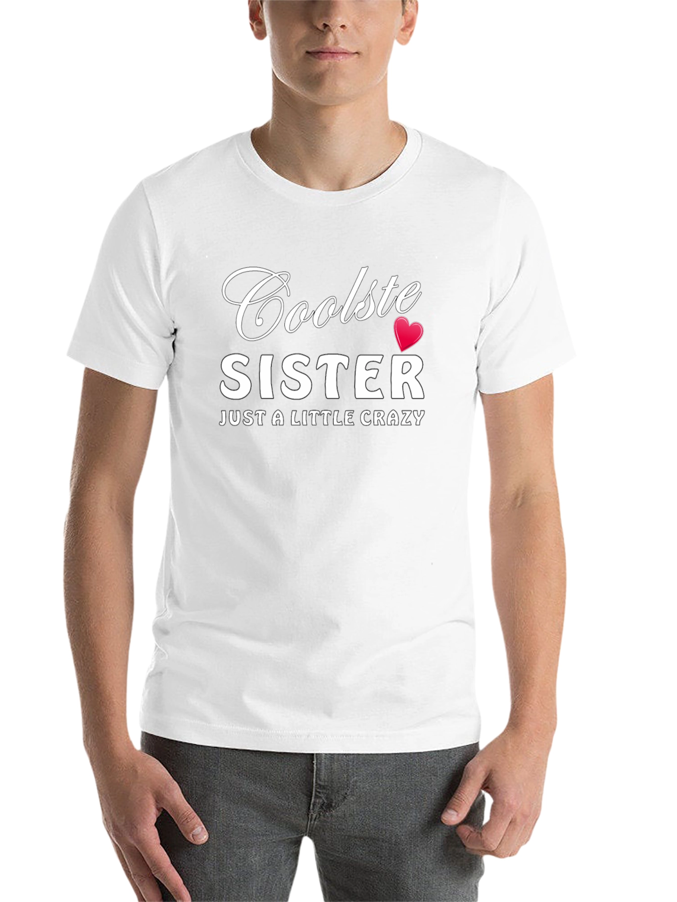 Cool Sister Graphic T-Shirt - Funny Crazy Sister Tee