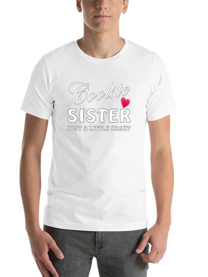 Cool Sister Graphic T-Shirt - Funny Crazy Sister Tee