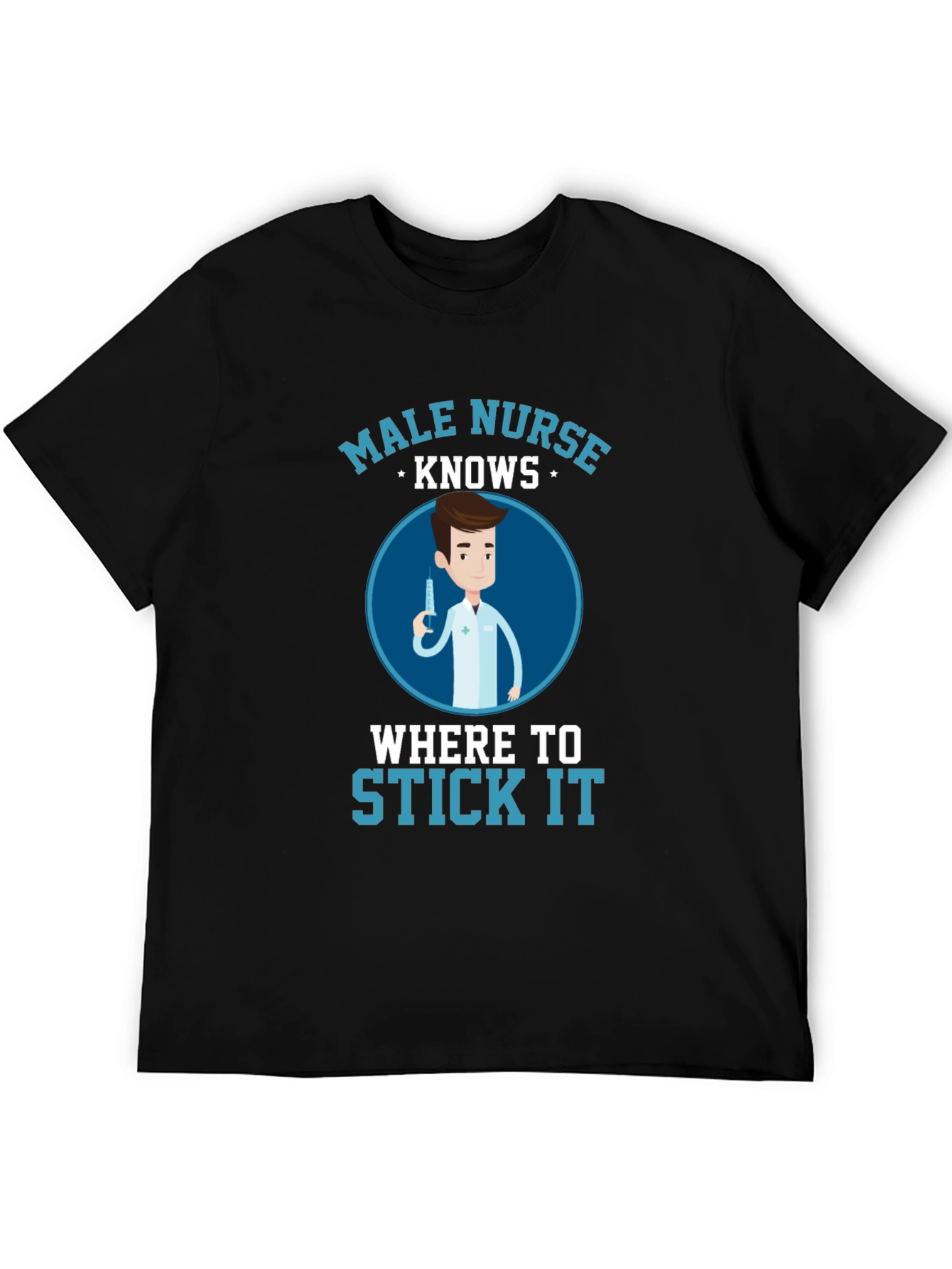 Male Nurse Knows Funny T-Shirt