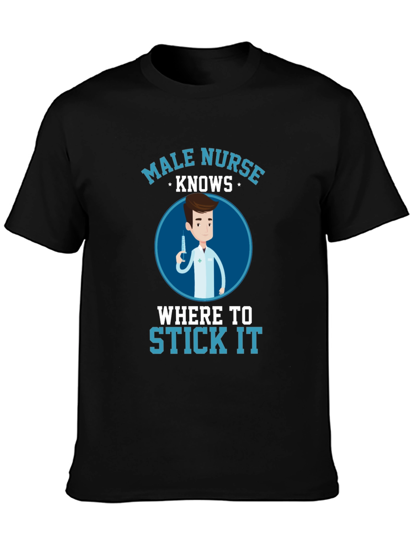 Male Nurse Knows Funny T-Shirt