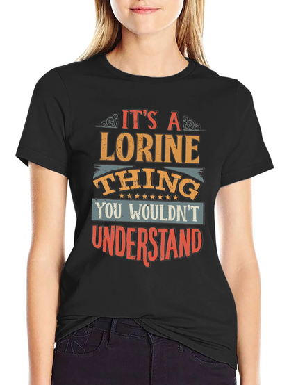 Its a Lorine Thing - Novelty T-Shirt