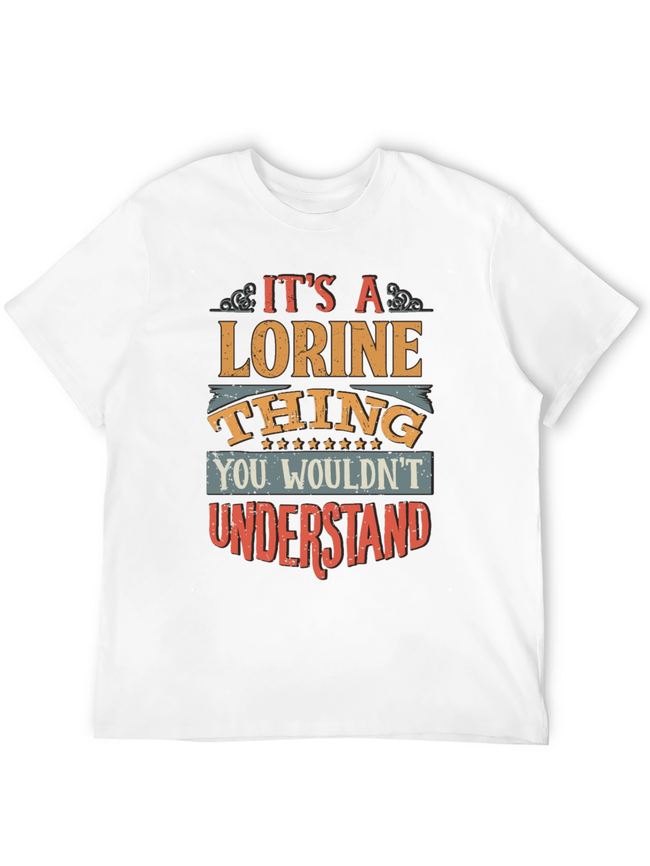 Its a Lorine Thing - Novelty T-Shirt