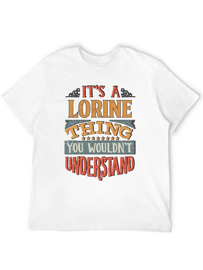 Its a Lorine Thing - Novelty T-Shirt