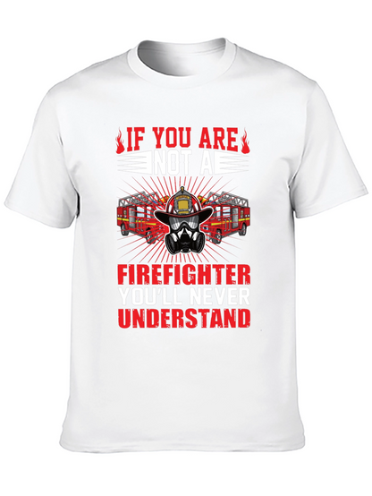Firefighter Graphic Tee - Youll Never Understand
