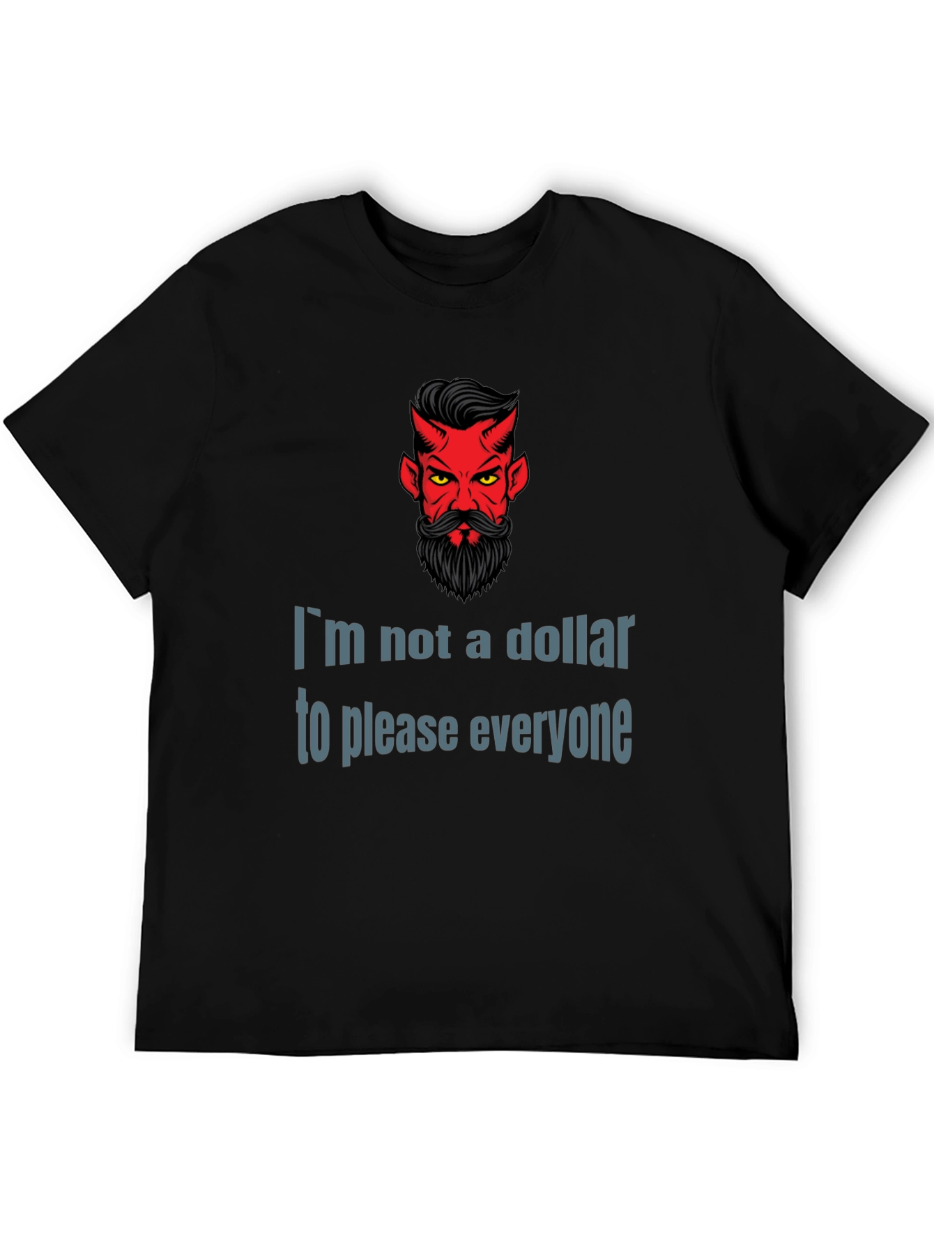 Devil Humor Graphic T-Shirt: Im Not a Dollar