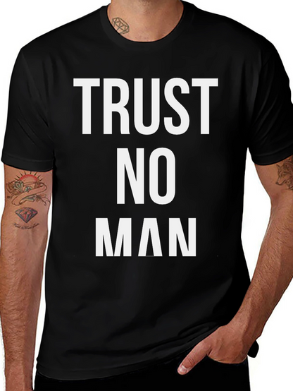 Trust No Man Graphic Tee - Bold Statement Shirt