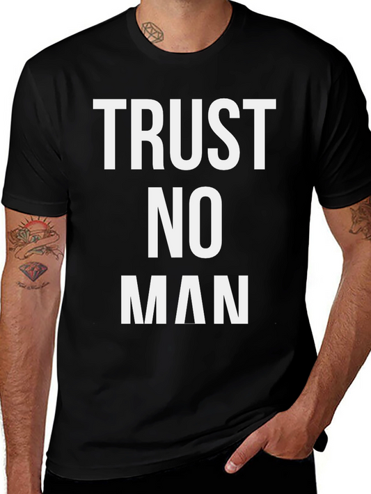 Trust No Man Graphic Tee - Bold Statement Shirt