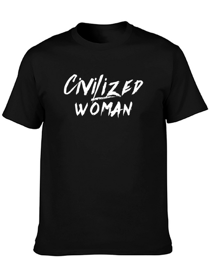 Civilized Woman Graphic T-Shirt