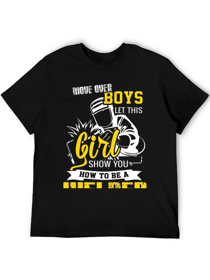 Welder Girl T-Shirt: Move Over Boys