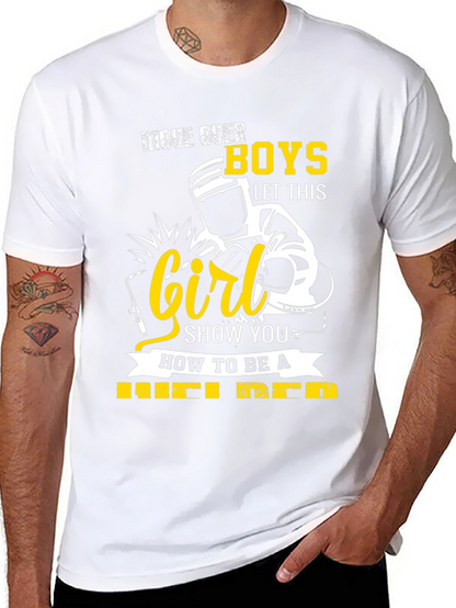 Welder Girl T-Shirt: Move Over Boys