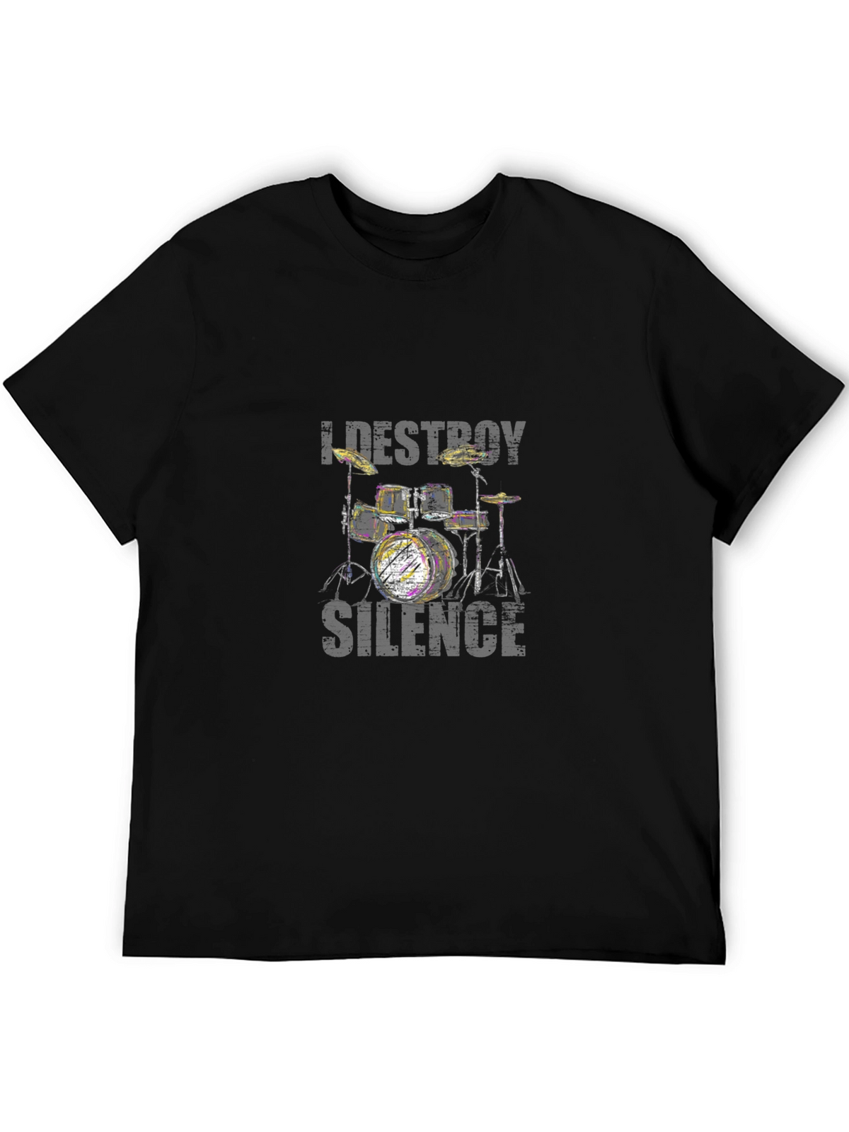 I Destroy Silence Drum Kit Black T-Shirt