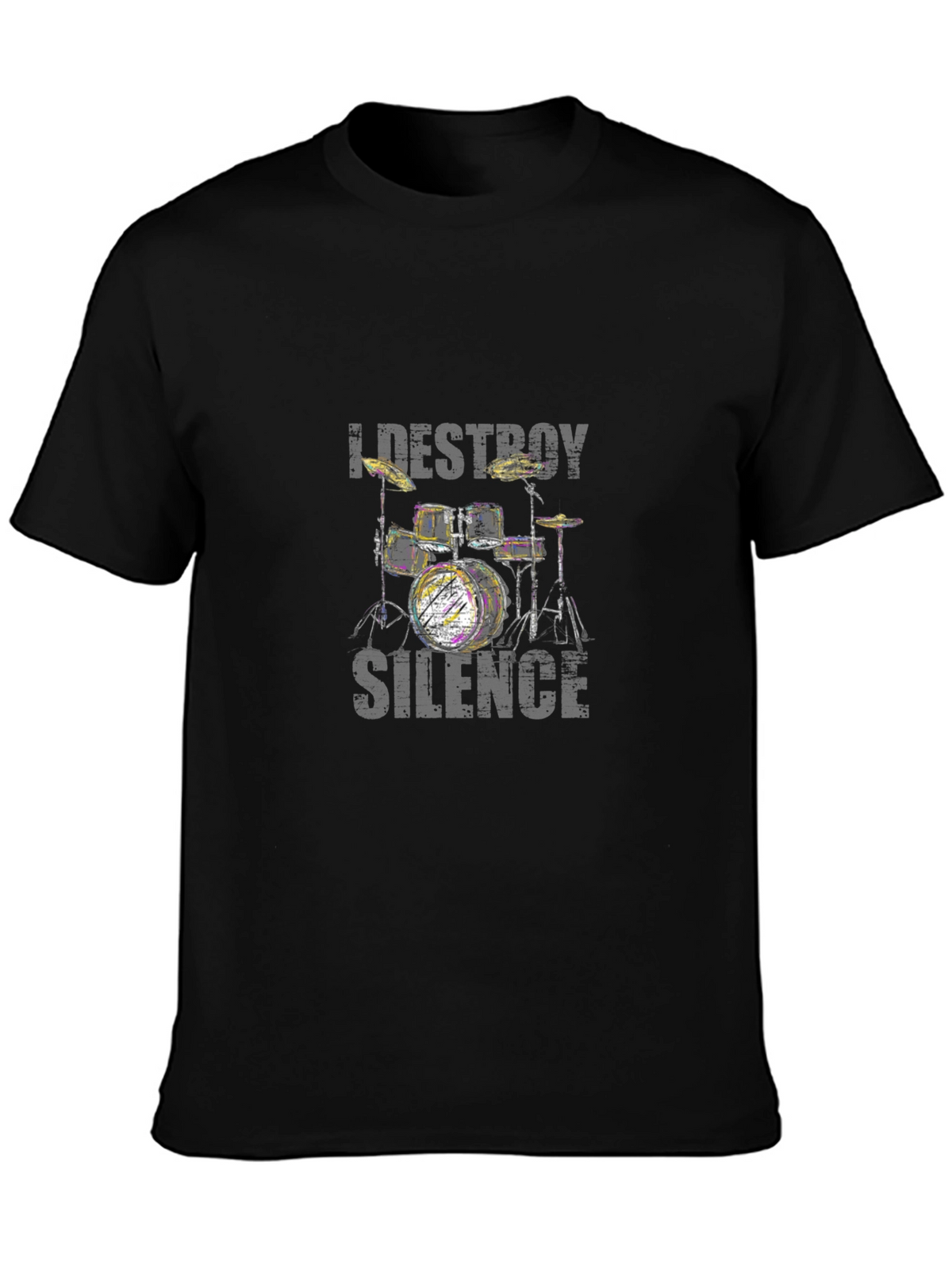 I Destroy Silence Drum Kit Black T-Shirt