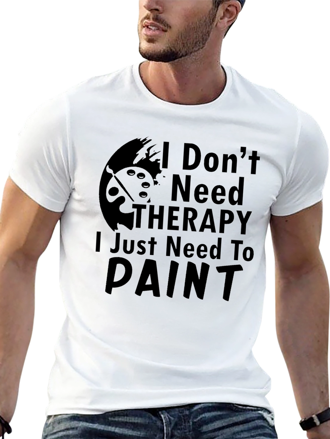 I Dont Need Therapy Paint T-Shirt