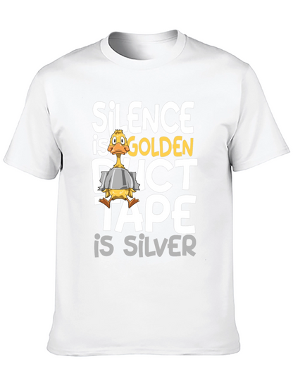 Silence is Golden Duct Tape is Silver T-Shirt